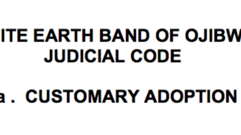 Customary Adoption Code, White Earth Band of Ojibwe Customary Adoption Code, White Earth Band of Ojibwe