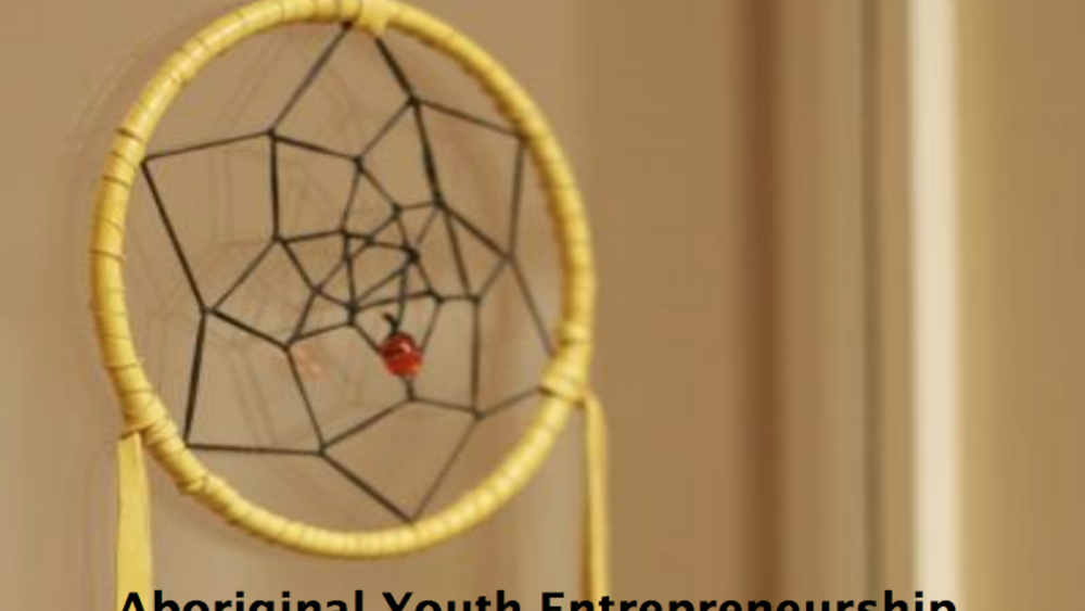 Aboriginal Youth Entrepreneurship: Success Factors and Challenges Aboriginal Youth Entrepreneurship: Success Factors and Challenges