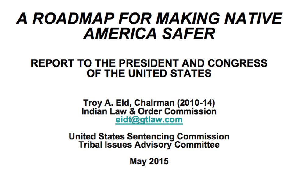 A Roadmap For Making Native America Safer: Report To The President And Congress Of The United States A Roadmap For Making Native America Safer: Report To The President And Congress Of The United States