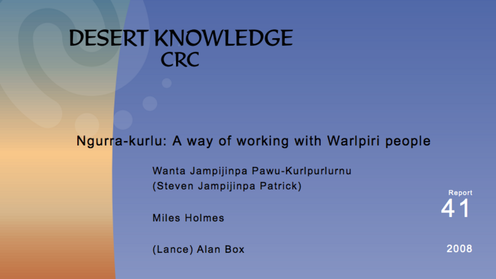 Ngurra-kurlu: A way of working with Warlpiri people Ngurra-kurlu: A way of working with Warlpiri people