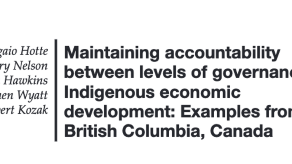 Maintaining accountability between levels of governance in Indigenous economic development: Examples from British Columbia, Canada Maintaining accountability between levels of governance in Indigenous economic development: Examples from British Columbia, Canada