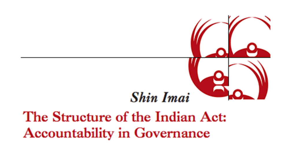 The Structure of the Indian Act: Accountability in Governance The Structure of the Indian Act: Accountability in Governance