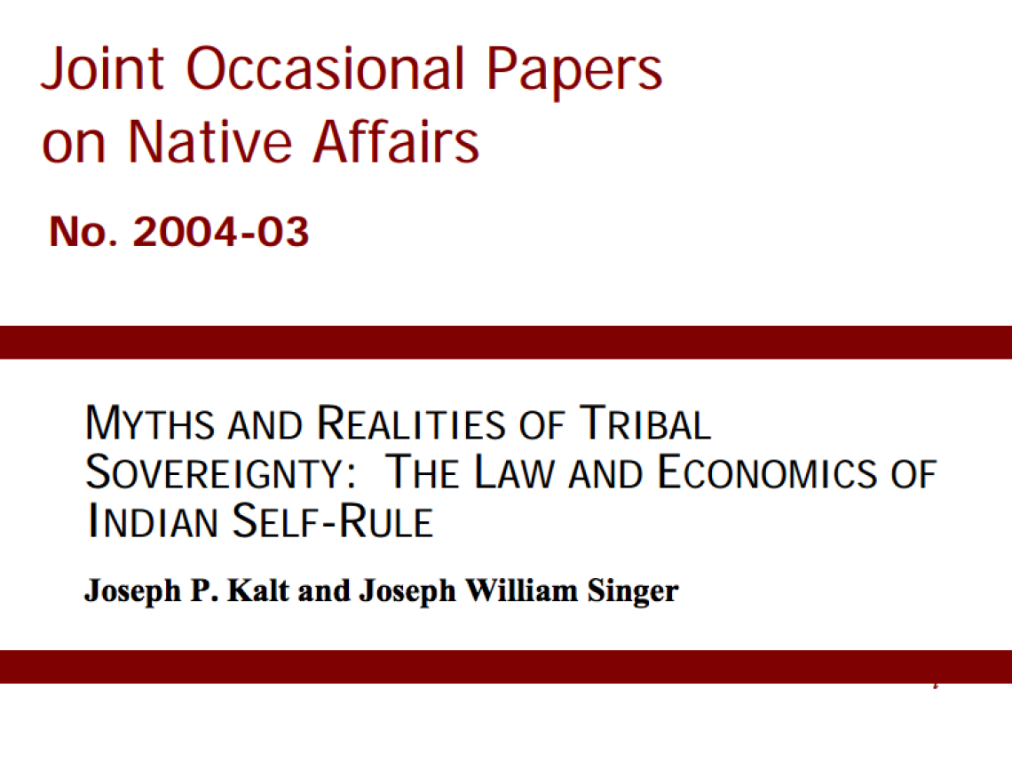 Myths and Realities of Tribal Sovereignty: The Law and Economics of Indian Self-Rule