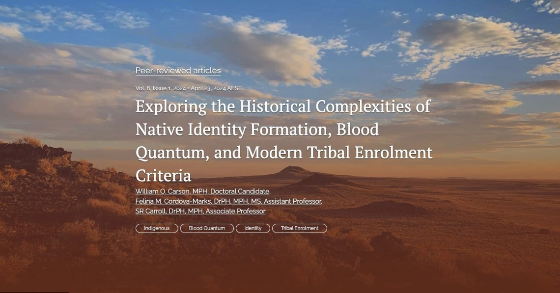 Exploring the Historical Complexities of Native Identity Formation, Blood Quantum, and Modern Tribal Enrolment Criteria