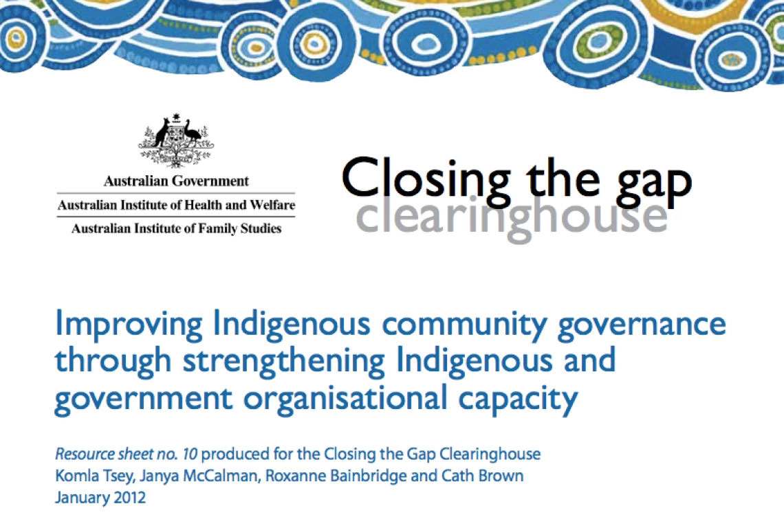 Improving Indigenous community governance through strengthening Indigenous and government organisational capacity