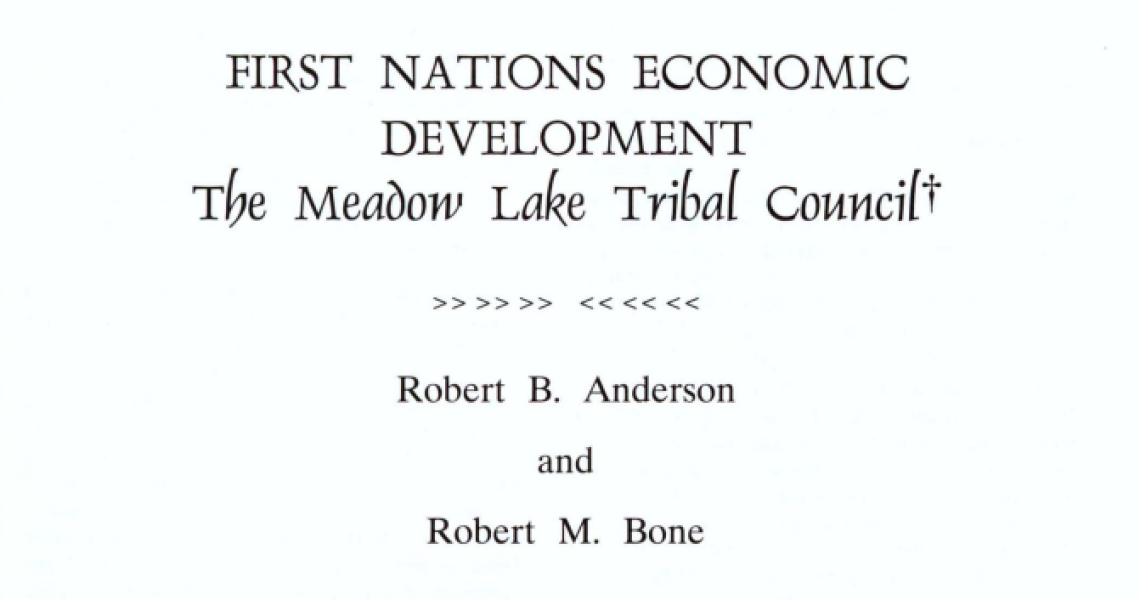 First Nations Economic Development: The Meadow Lake Tribal Council
