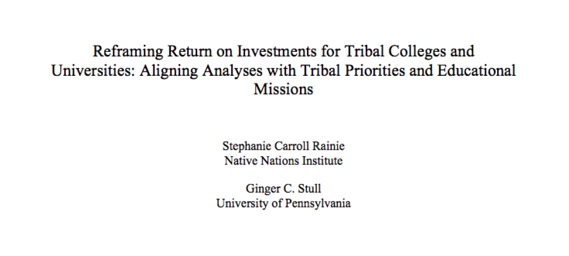 Reframing Return on Investments for Tribal Colleges and Universities: Aligning Analyses with Tribal Priorities and Educational Missions