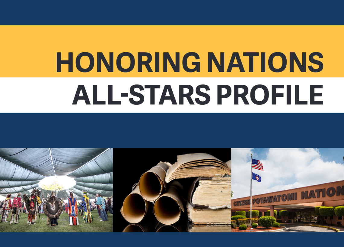 HONORING NATIONS ALL-STARS PROFILE: Constitutional Reform Citizen Potawatomi Nation