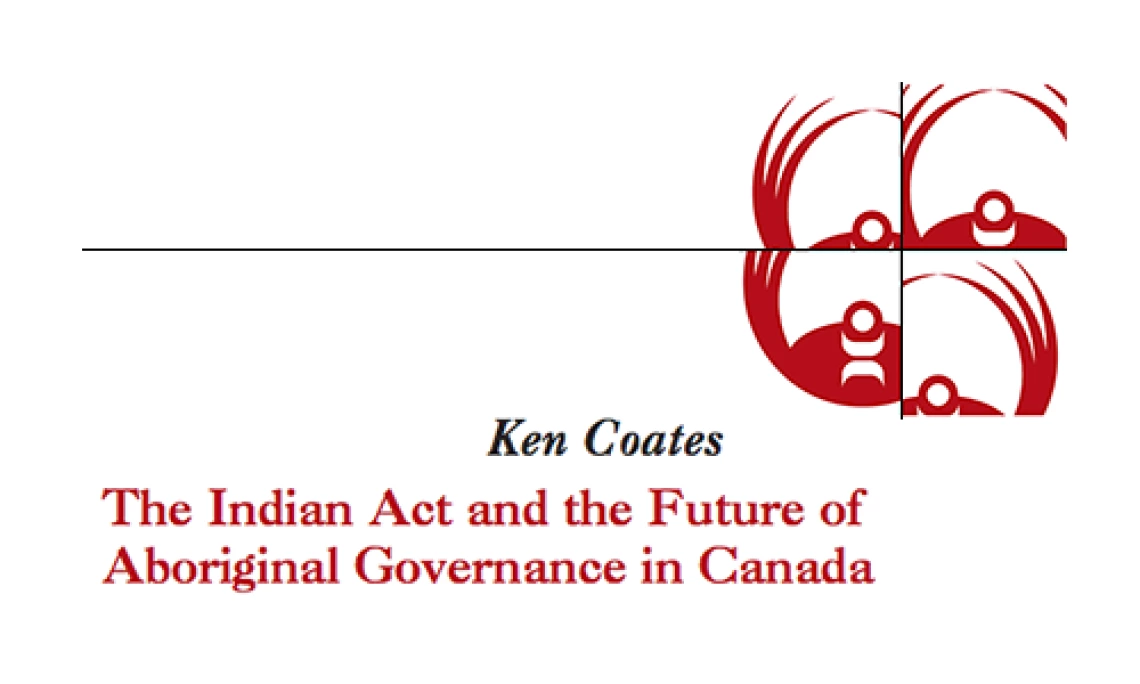 The Indian Act and the Future of the Aboriginal Governance in Canada