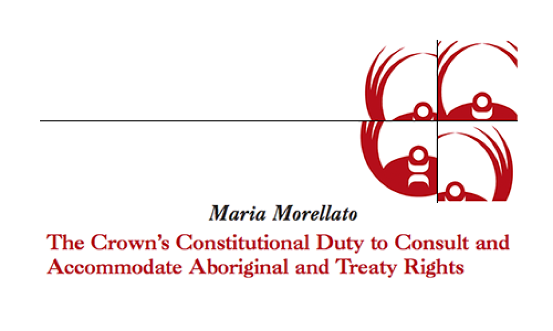 The Crown's Constitutional Duty to Consult and Accomodate Aboriginal and Treaty Rights