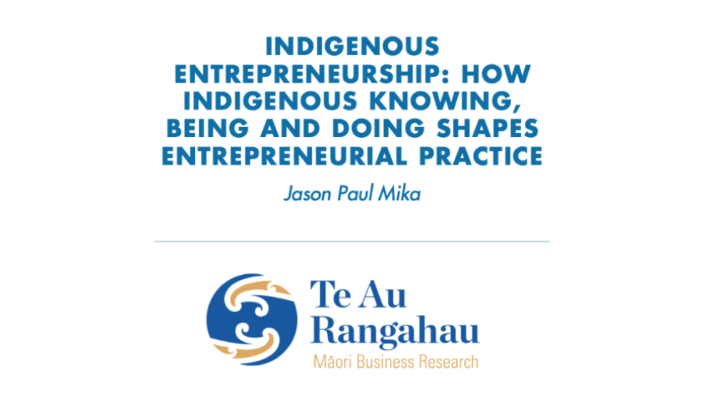 Indigenous entrepreneurship: How Indigenous knowing, being and doing shapes entrepreneurial practice
