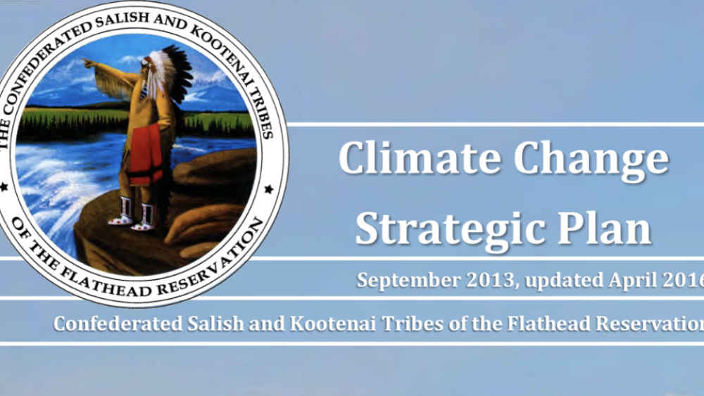 Confederated Salish & Kootenai Tribes Climate Change Strategic Plan