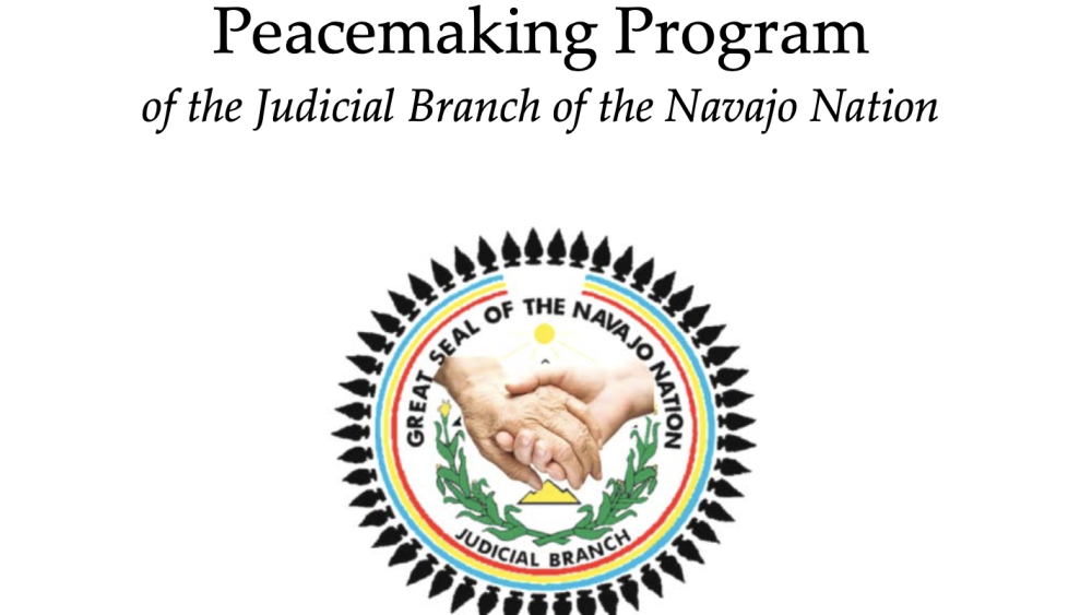 Peacemaking Program of the Judicial Branch of the Navajo Nation