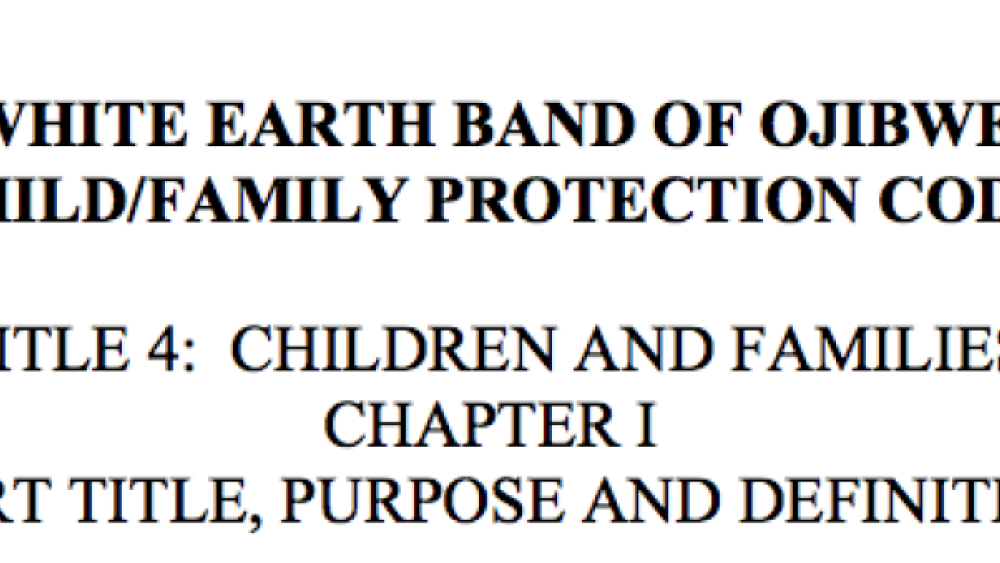 White Earth Band of Ojibwe Child/Family Protection Code