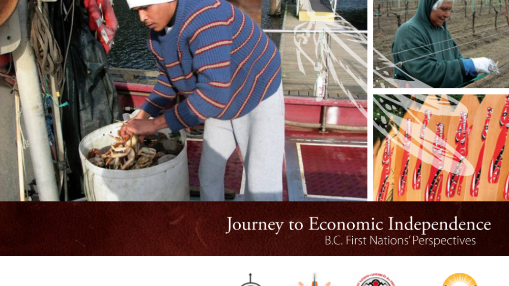 Journey to Economic Independence: B.C. First Nations' Perspectives