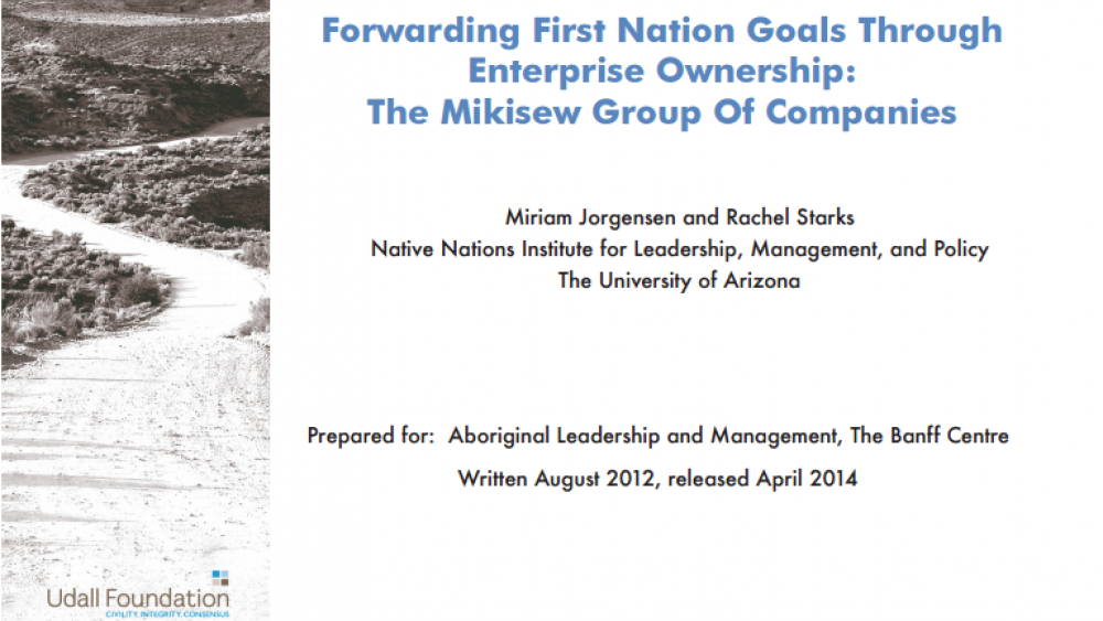 Forwarding First Nation Goals Through Enterprise Ownership: The Mikisew Group Of Companies