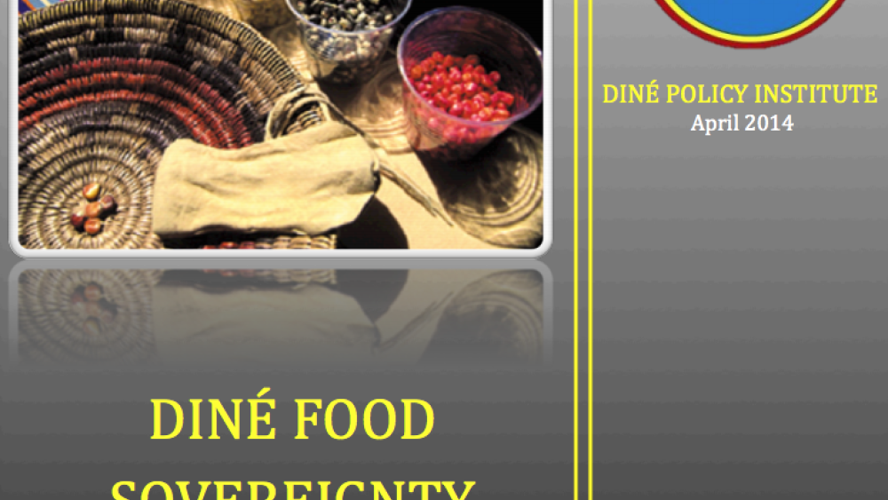 Diné Food Sovereignty: A Report on the Navajo Nation Food System and the Case to Rebuild a Self Sufficient Food System for the Diné People Diné Food Sovereignty: A Report on the Navajo Nation Food System and the Case to Rebuild a Self Sufficient Food System for the Diné People